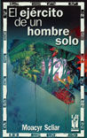 El ejército de un hombre solo, de Scliar, Moacyr | portada del libro