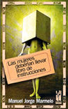 Las mujeres deberían llevar libro de instrucciones, de Marmelo, Manuel Jorge | portada del libro