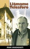 Llámame Telesforo, de Anasagasti Olabeaga | portada del libro