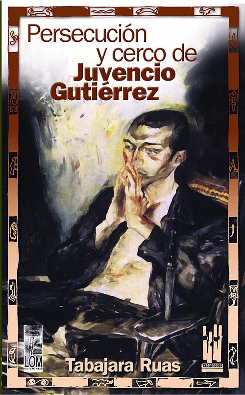 Persecución y cerco de Juvencio Gutiérrez, de Ruas Gutierrez, Marcelino Tabajara | portada del libro