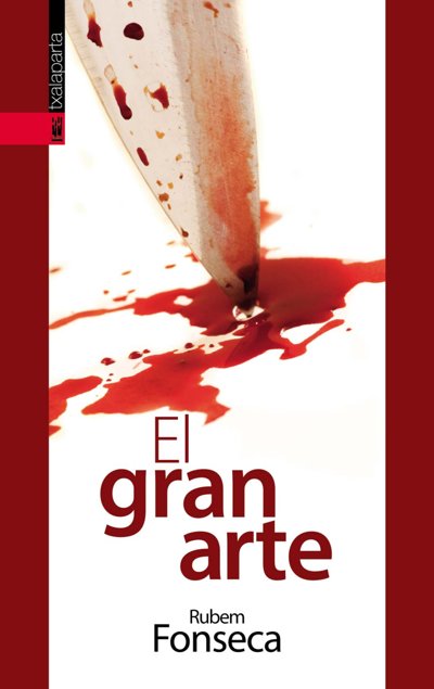 El gran arte, de Fonseca, Rubem | portada del libro