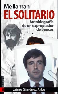 Me llaman El Solitario, de Giménez Arbe, Jaime | portada del libro