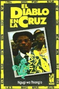 El diablo en la cruz, de wa Thiongo, Ngugi | portada del libro