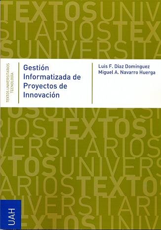 Gestión informatizada de proyectos de innovación, de Díaz Domínguez, Luis F. | portada del libro