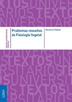 Problemas resueltos de Fisiología Vegetal, de BARTOLOME SABATER GARCIA | portada del libro