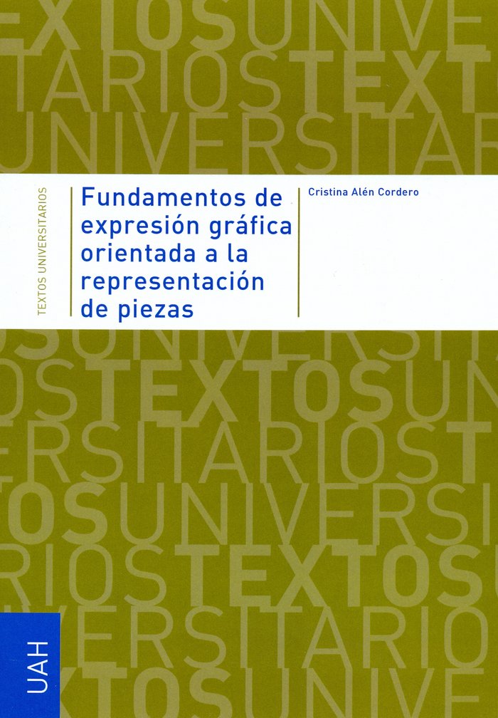 Fundamentos de expresión gráfica orientada a la representación de piezas, de Alén Cordero | portada del libro