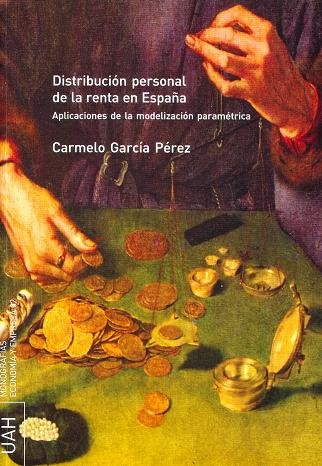 Distribución personal de la Renta en España. Aplicaciones de la modelización paramétrica, de García Pérez | portada del libro