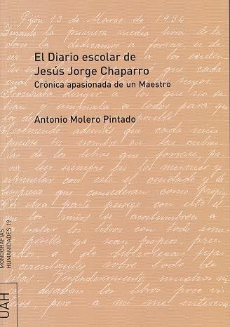 El diario escolar de Jesús Jorge Chaparro. Crónica apasionada de un maestro., de Molero Pintado | portada del libro