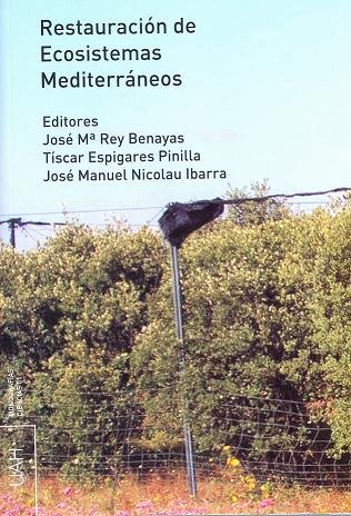 Restauración de Ecosistemas Mediterráneos, de Rey Benayas | portada del libro