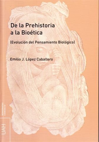 De la prehistoria a la bioética, de López Caballero | portada del libro