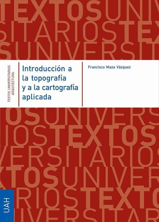 Introducción a la topografía y a la cartografía aplicada, de Maza Vázquez, Francisco | portada del libro