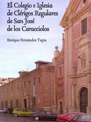 El Colegio e Iglesia de Clérigos Regulares de San José de Caracciolos, de Fernández Tapia | portada del libro