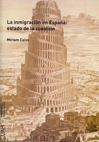 La inmigración en España: estado de la cuestión, de Calvo, Miriam | portada del libro