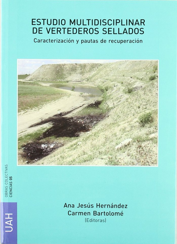 ESTUDIO MULTIDISCIPLINAR DE VERTEDEROS SELLADOS, de HERNANDEZ, ANA JESUS | portada del libro