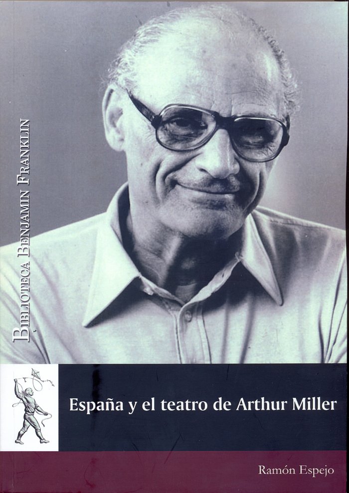 España y el teatro de Arthur Miller, de Espejo Romero, Ramón | portada del libro