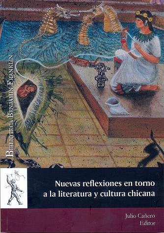 Nuevas reflexiones en torno a la literatura y cultura chicana | portada del libro