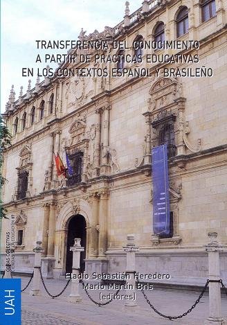 Transferencia del conocimiento a partir de prácticas educativas en los contextos español y brasileño, de Varios autores | por