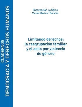 Limitando derechos: la reagrupación familiar y el asilo por violencia de género, de La Spina, Encarnación | portada del libro