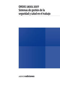 OHSAS 18001:2007. Sistemas de gestión de la seguridad y salud en el trabajo - Requisitos | portada del libro