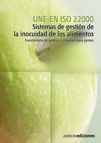 UNE-EN ISO 22000 Sistemas de gestión de la inocuidad de los alimentos. Cuestionario de análisis y si | portada del libro
