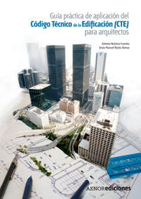 Gu¡a práctica de aplicación del Código Técnico de la Edificación (CTE) para arqu, de RUBINOS FUENTES | portada del libro