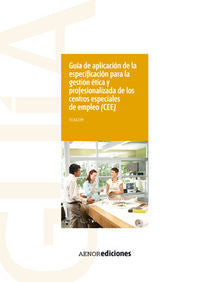 Gu¡a de aplicación de la especificación para la gestión ética y profesionalizada | portada del libro