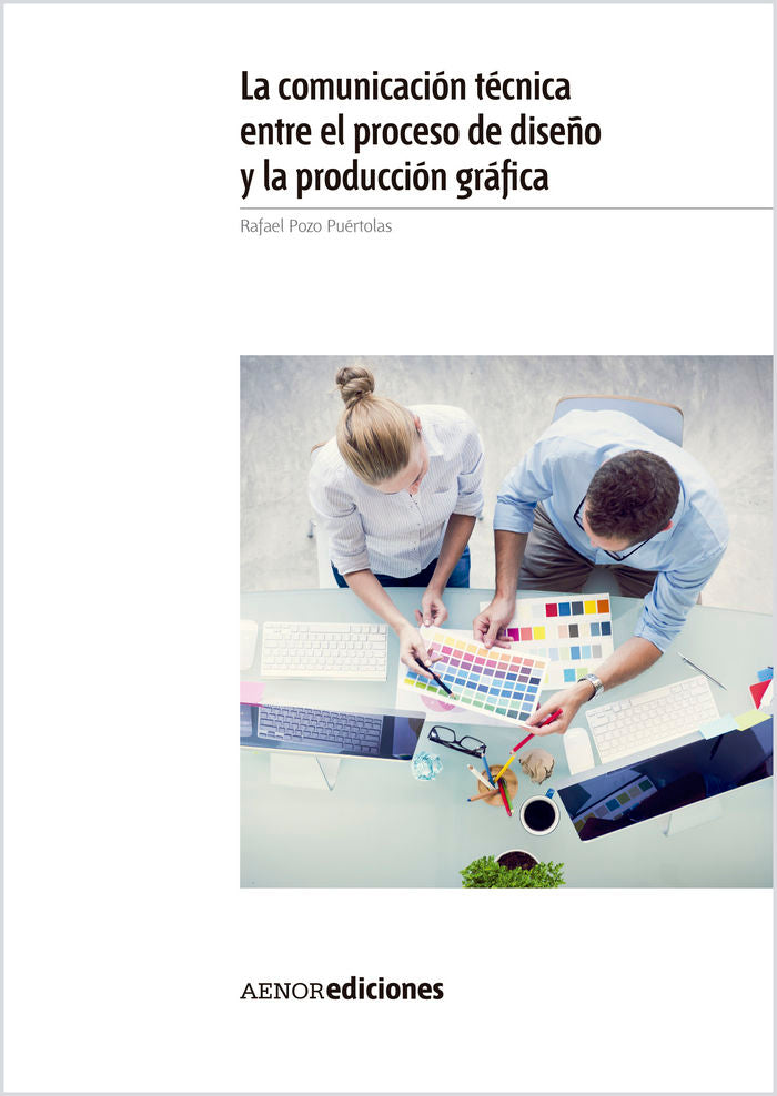 La comunicación técnica entre el proceso de diseño y la producción gráfica, de Pozo Puértolas | portada del libro