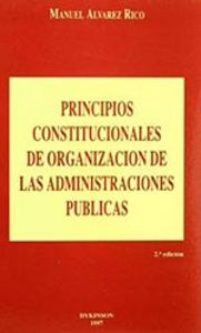 PRINCIPIOS CONSTITUCIONALES DE ORGANIZACION DE LAS ADMINISTRACIONES PUBLICAS, de ALVAREZ RICO, M. | portada del libro