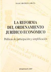 LA REFORMA DEL ORDENAMIENTO JURIDICO ECONOMICO, de IBAÑEZ GARCIA, I. | portada del libro