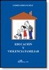 Educación y violencia familiar, de SORIANO DIAZ, ANDRES | portada del libro
