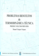 Problemas resueltos de Termodinámica Técnica. Primer y segundo principio, de Vázquez Vázquez | portada del libro