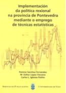 Implementación da política rexional na provincia de Pontevedra mediante o emprego de técnicas estatí, de Sánchez Fernandez | 