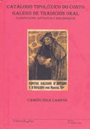 Catálogo tipolóxico do conto galego de tradición oral: clasificación, antoloxía e bibliografía, de Noia Campos | portada del 