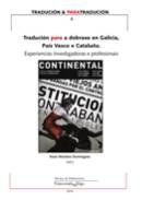 Tradución para a dobraxe en Galicia, País Vasco e Cataluña. Experiencias investigadoras e profesiona, de Montero Domínguez | 