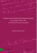 Fuentes para el estudio de la literatura española de los siglos XVIII y XIX. Herramientas electrónic, de Ribao Pereira, Monts