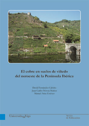El cobre en suelos de viñedo del noroeste de la Península Ibérica, de Fernández Calviño, David | portada del libro