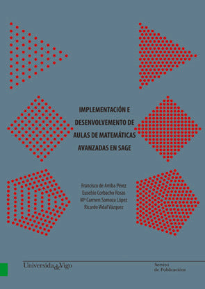Implementación e desenvolvemento de aulas de matemáticas avanzadas en SAGE, de De Arriba Pérez, Francisco | portada del libro