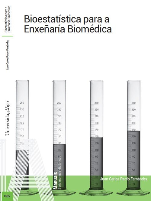 BIOESTATISTICA PARA A ENXEÑARIA BIOMEDICA, de PARDO FERNANDEZ, JUAN CARLOS | portada del libro
