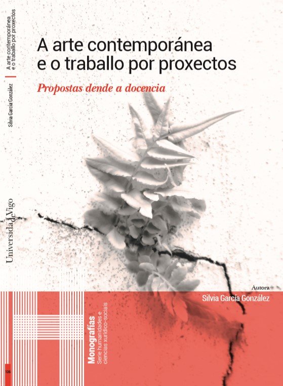 A ARTE CONTEMPORANEA E O TRABALLO POR PROXECTOS, de GARCIA GONZALEZ, SILVIA | portada del libro
