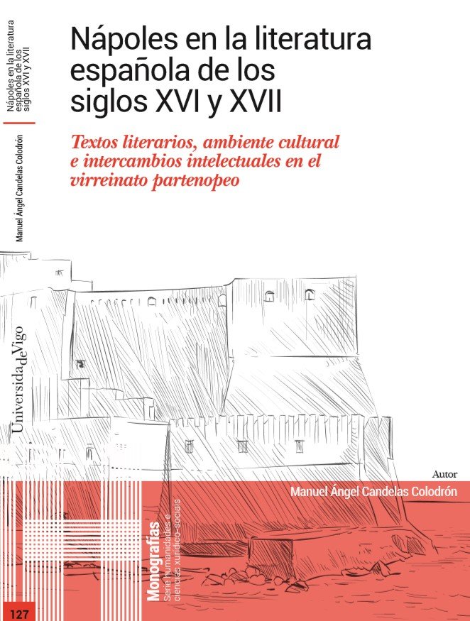 NAPOLES EN LA LITERATURA ESPAÑOLA DE LOS SIGLOS XVI Y XVII, de CANDELAS COLODRON, MANUEL ANGEL | portada del libro