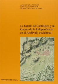 La batalla de Castillejos y la Guerra de la Independencia en el Andévalo Occidental, de ANTONIO MIRA TOSCANO | portada del li