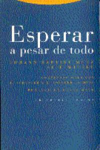 ESPERAR A PESAR DE TODO, de Metz | portada del libro