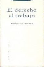 DERECHO AL TRABAJO, de Rafael Sastre Ibarreche | portada del libro