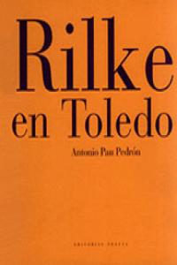 RILKE EN TOLEDO, de Pau | portada del libro