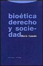BIOETICA DERECHO Y SOCIEDAD, de María Casado | portada del libro