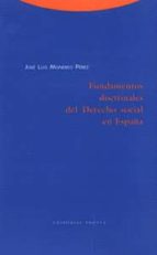 FUNDAMENTOS DOCTRINALES DEL DERECHO SOCIAL EN ESPA･A, de José Luis Monereo Pérez | portada del libro