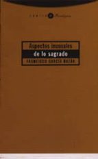 ASPECTOS INUSUALES DE LO SAGRADO, de Francisco García Bazán | portada del libro