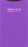 EXTASIS SIN FE, de ALVAREZ | portada del libro