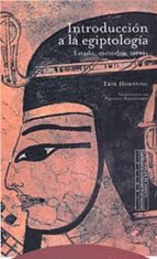 INTRODUCCION A LA EGIPTOLOGIA, de Erik Hornung | portada del libro