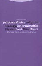 PSICOANALISIS Y RELIGION DIALOGO INTERMINABLE, de Carlos Domínguez Morano | portada del libro